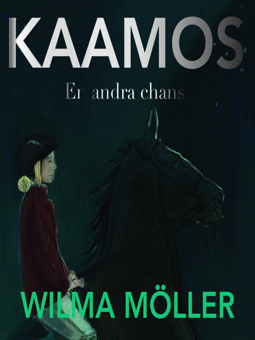 Title details for Kaamos. En andra chans by Wilma Möller - Available